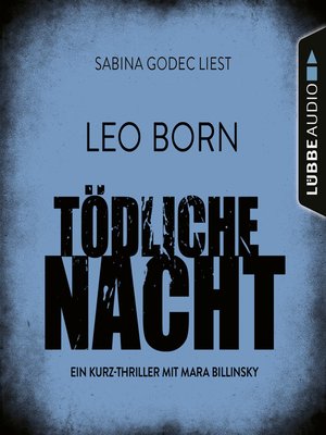 cover image of Tödliche Nacht--Ein Kurz-Thriller mit Mara Billinsky